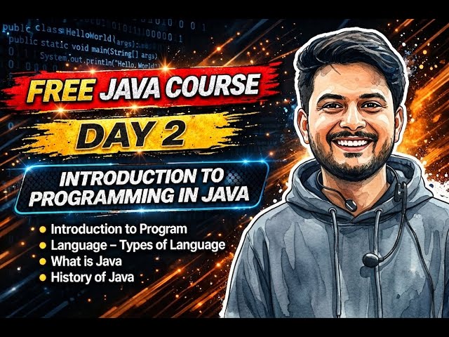 Day 2 Java Course | Introduction to Programming & History of Java