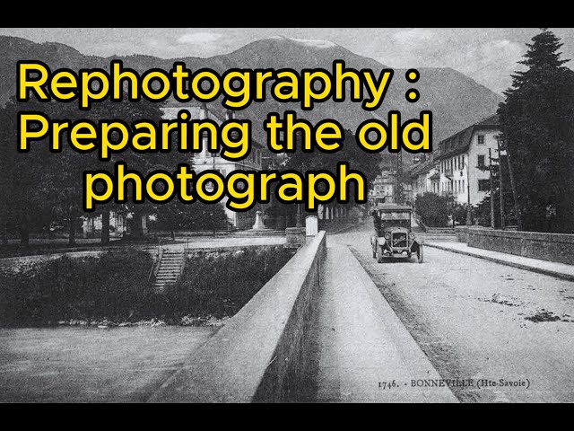 Rephotography - preparing the old image to create "The past with the present" images