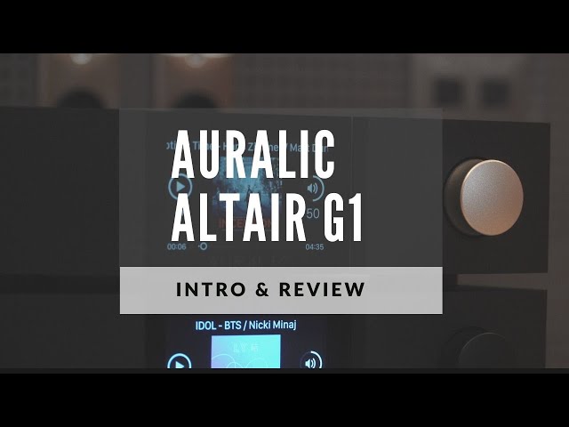 AURALiC Altair G1 All-in-One Streaming DAC Intro & Quick Review! [Mandarin and English CC ]