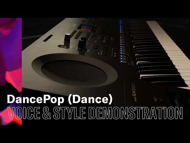 PSR-SX620 - Voice & Style Demonstration : DancePop (Dance)
