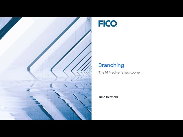 Timo Berthold - MIP Solving: Branching