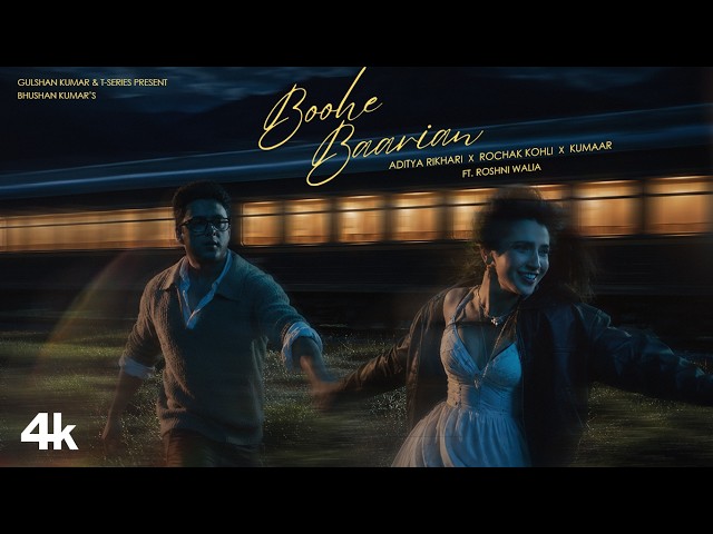 Boohe Baarian (Official Video) - @adityarikhari | Rochak Kohli | Roshni Walia | Bhushan Kumar