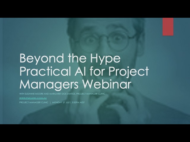 Beyond the Hype Practical AI for Project Managers
