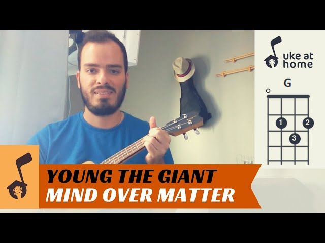 Young The Giant - Mind Over Matter | Ukulele tutorial