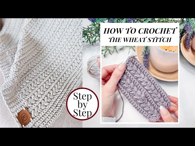 How To Crochet The Wheat Stitch™ - Step by Step