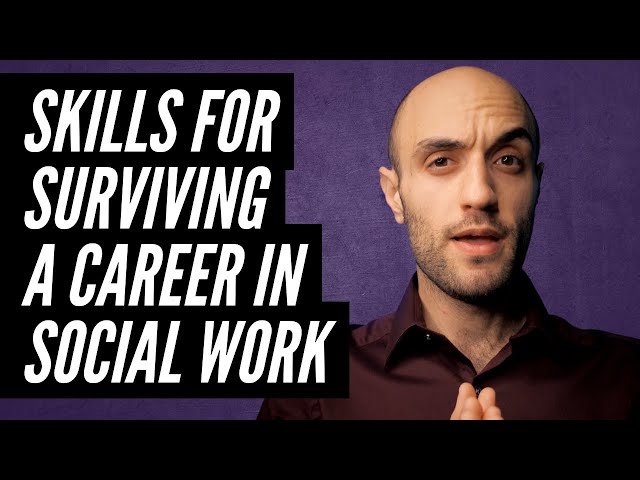 How to Be a Successful Social Worker - 6 Key Skills