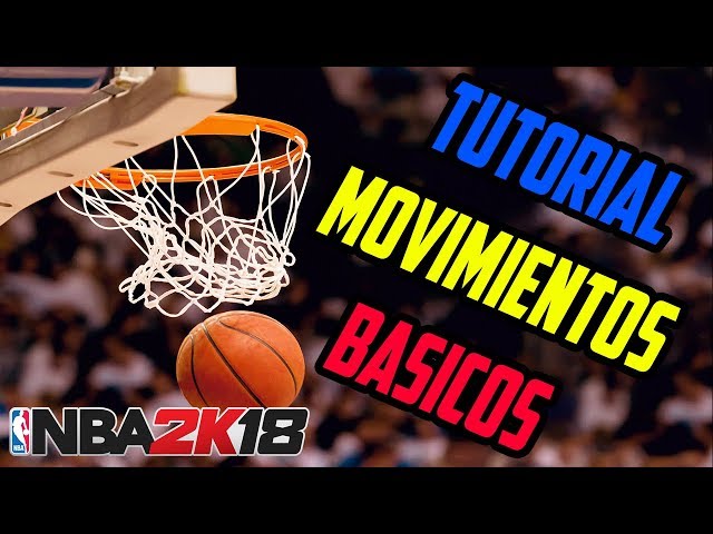 NBA 2K18 | Tutorial Movimientos básicos - Tiro, Euro Step, Bomba y más | Español