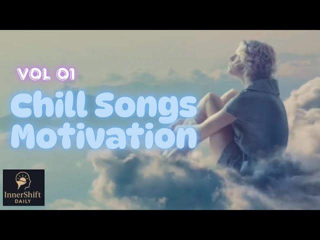 Chill Motivation Songs Vol. 01 | Cozy Vibes to Stay Calm and Motivated 4K | Relaxing Peaceful Day