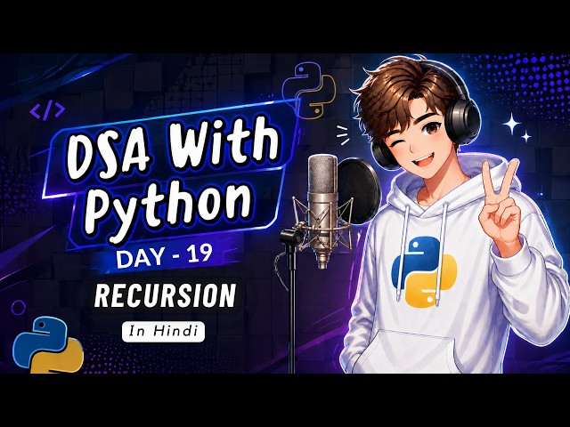 Recursion in Python from Scratch 🔥 | DSA Day 19 | Call Stack, Base Case & Logic Building (Hindi)