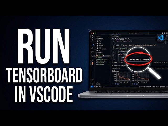 How to Run TensorBoard in VSCode (Step-by-Step Guide)