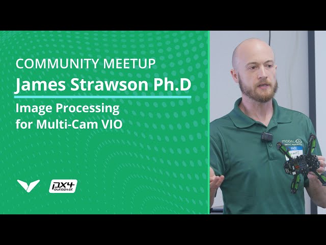 Image Processing for Multi-Cam VIO - James Strawson PhD | Dronecode San Diego Meetup 2025