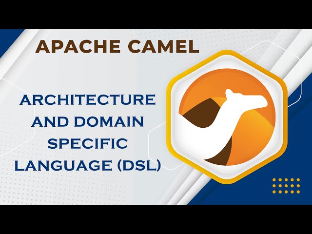 Apache Camel - Architecture and Domain Specific Language (DSL) | TECH BUZZ BLOGS
