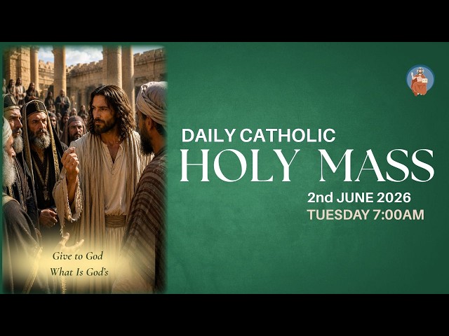 Catholic Holy Mass -  2nd of June 2026, Tuesday