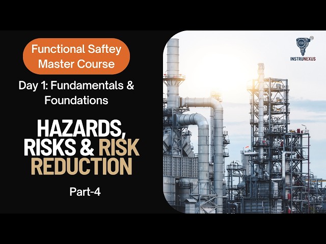 Master Functional Safety Day 1 Part 4: Hazards, Risks & Risk Reduction