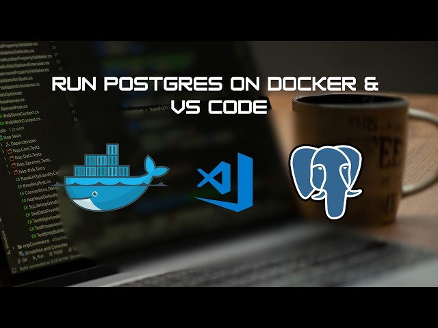 Connect & Use Postgres Locally on Docker with VS Code