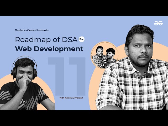 EP 11 - Road Map of DSA for Web Development | Everything About Web Development Ft. Prakash Sakari
