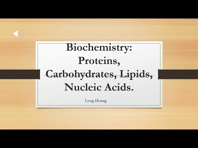 Long Hoang - Biochemistry: Proteins, Carbohydrates, Lipids, Nucleic Acids