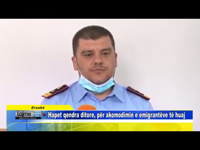 Ersekë   Hapet qendra ditore, për akomodimin e emigrantëve të huaj