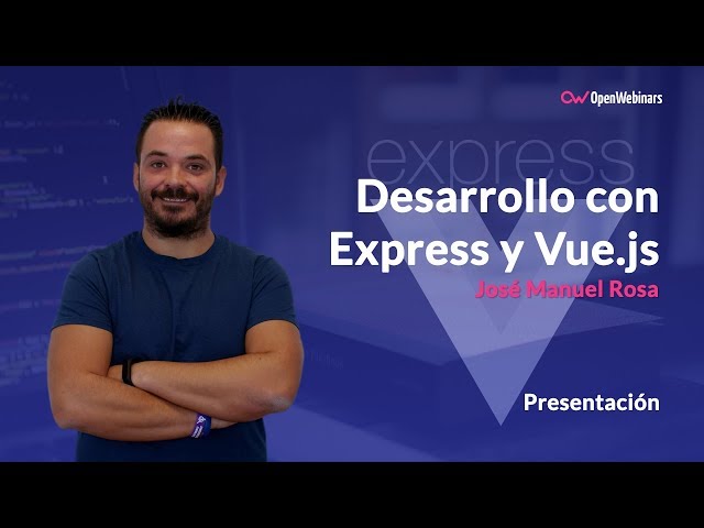 CURSO DESARROLLO CON VUE.JS Y EXPRESS