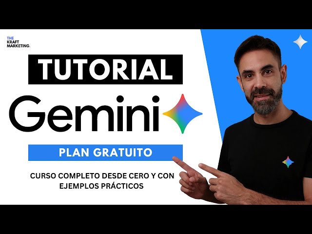 Cómo Usar Gemini de Google GRATIS desde cero. Tutorial de Gemini en Español completo