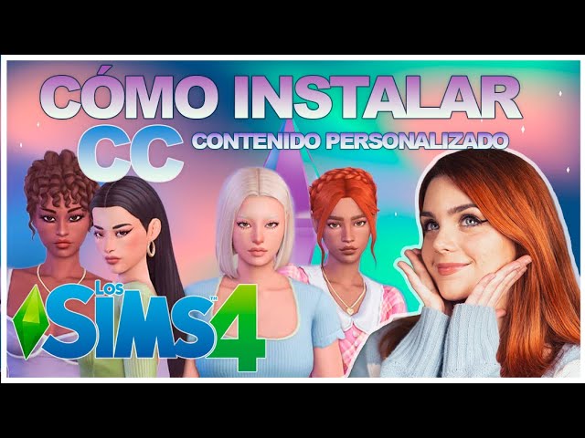 ✨CÓMO INSTALAR CC EN LOS SIMS 4🌸