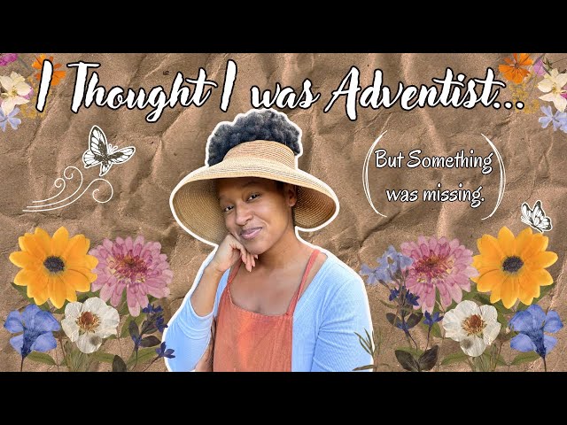 A Story for Adventist Women: From Culturally Adventist to Adventist