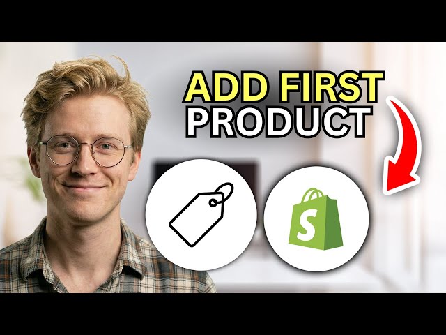 How to Add Your First Product in Shopify - Step by Step 2026