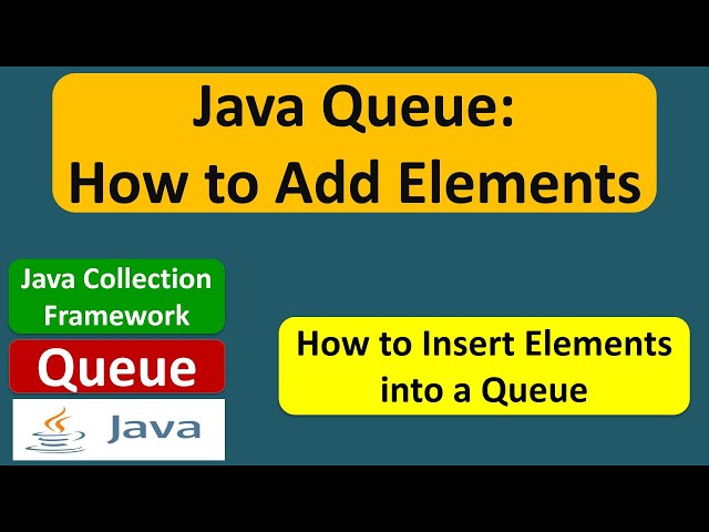 Java Queue: How to Add Elements | Java Collection Framework
