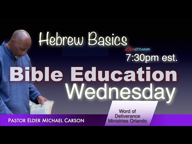 Bible Education Wednesday  Basic Hebrew - Week 33 - Let’s Grow!