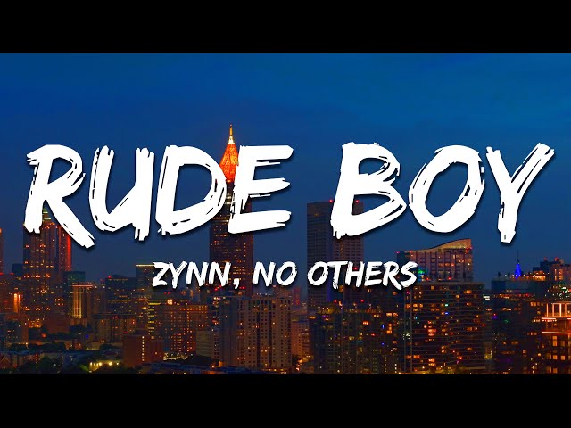 ZYNN, No Others - Rude Boy (Lyrics)