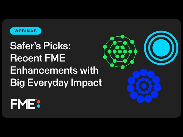 Safer’s Picks: Recent FME Enhancements with Big Everyday Impact