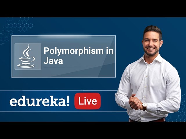 Java Live - 2 | Polymorphism in Java | Java Tutorial for Beginners | Java Training | Edureka