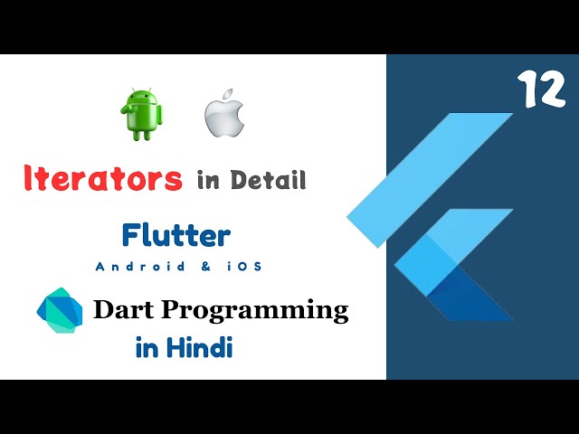 Iterators in Detail | Dart Programming in Hindi | Episode 12