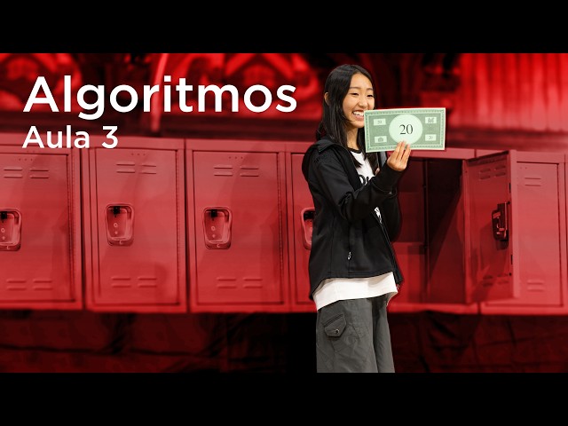 CS50x em Português - Aula 3 - Algoritmos