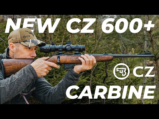 NEW CZ 600+ CARBINE!