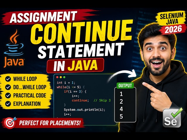 198. Assignment - Solve a program using continue statement in Java (Selenium Java 2026)