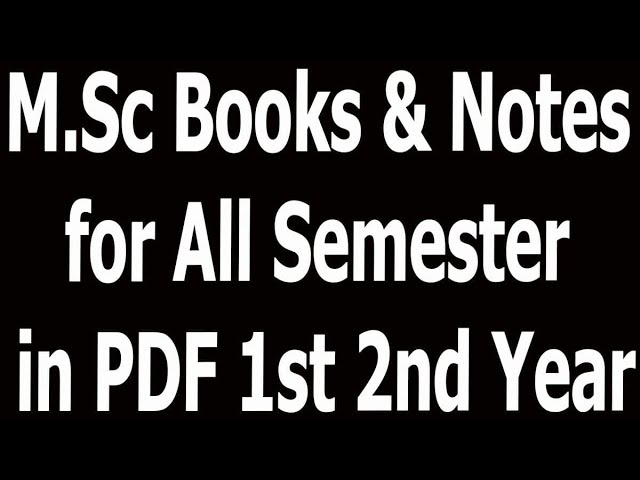 MSc Books & Notes for All Semesters in PDF 1st & 2nd Year