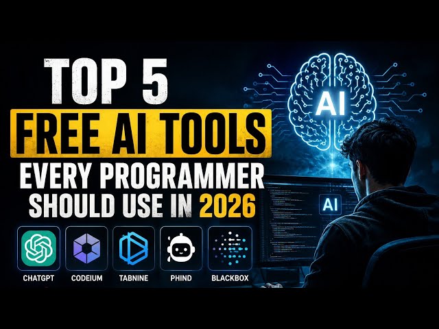 Top 5 Free AI Tools Every Programmer Should Use in 2026