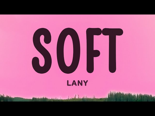 LANY - Soft