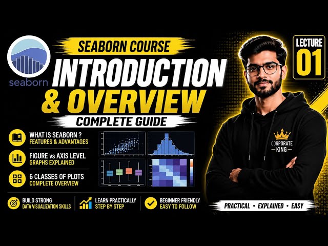 Lecture 01: Introduction & Overview | Complete Seaborn Course