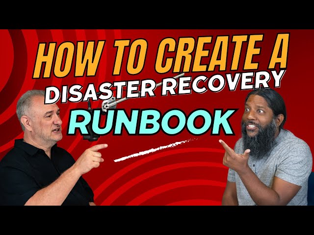 How to Write & Maintain a Disaster Recovery Runbook
