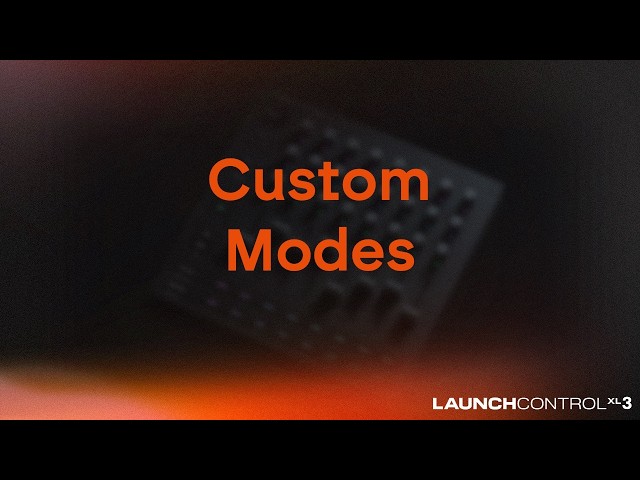 Launch Control XL 3 - Custom Modes