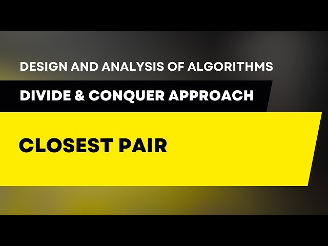 Closest Pair Algorithm - Divide & Conquer | Design & Analysis of Algorithms #daa #algorithm