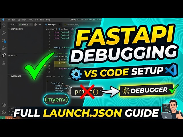 How to Debug FastAPI in VS Code (launch.json Full Setup)