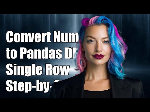 Convert Numpy Array to Pandas DataFrame as Single Row: Step-by-Step Guide