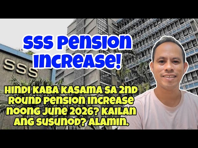 ✅️ALL SSS PENSIONERS! HINDI KABA KASAMA SA INCREASE NOONG JUNE 2026? KAILAN ANG SUSUNOD NA INCREASE?
