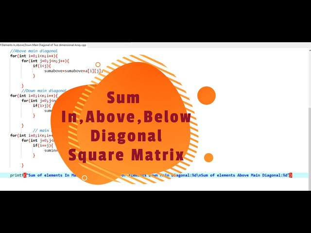 Sum In,Above,Below Main Diagonal of Square Two Dimensional Array