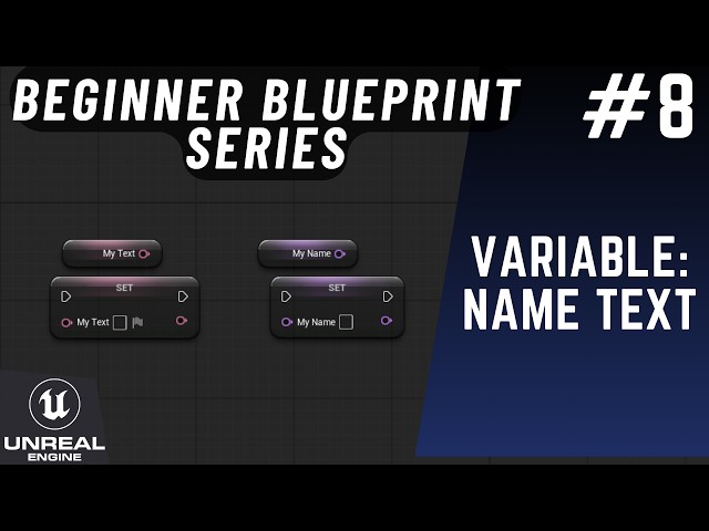 Variable: Name Text - Unreal Engine 5 Blueprint Beginner Series P - 8