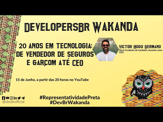 [#DevBrWakanda] 20 anos em tecnologia: de vendedor de seguros e garçom até CEO