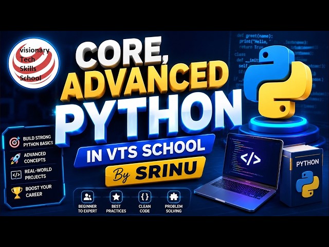 Master Core & Advanced Python with VTS SCHOOL By SRINU
